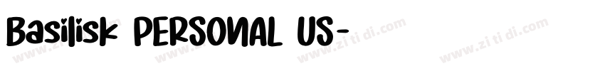 Basilisk PERSONAL US字体转换 Basilisk PERSONAL US字体转换